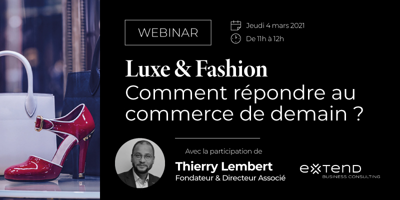 Luxe et fashion : comment répondre au commerce de demain ?